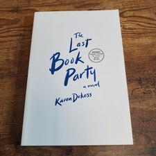 The Last Book Party Karen Dukess 2019 Advance Reader's Edition Novel ARC