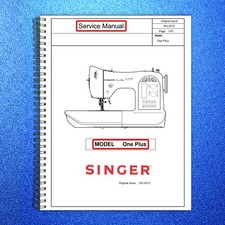 SINGER One Plus Sewing Machine Service Manual 2012 - WIRE BOUND - TOUGH COVERS