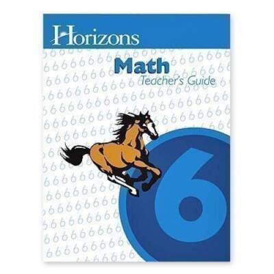 Horizons Mathematics, Grade 6, Teachers Edition - Spiral-bound - GOOD