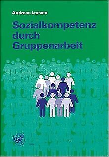 Sozialkompetenz durch Gruppenarbeit. Ein Unterrichtskonzept | Buch | Zustand gut - not specified