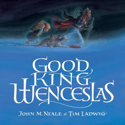 Good King Wenceslas - Neale, John M. - Very Good - See condition notes