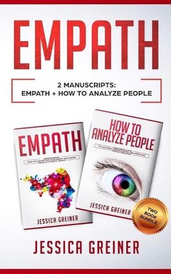 Empath: 2 Manuscripts: Empath And How To Analyze People by Jessica Greiner (Engl