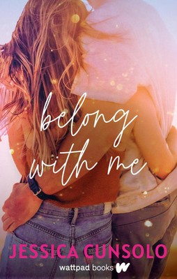 Belong With Me | Jessica Cunsolo | Englisch | Taschenbuch | 2024 | Wattpad Books