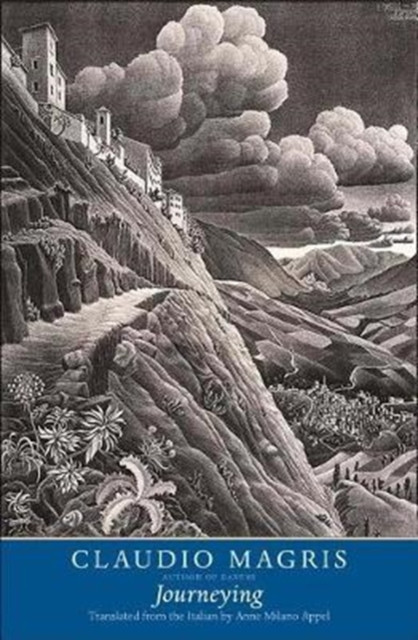 Journeying by Claudio Magris (Hardback Book)