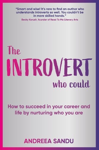 The Introvert Who Could by Andreea Sandu - 9781912300945
