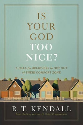 Is Your God Too Nice - Paperback By Kendall - VERY GOOD