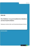 Der Einfluss Von Personalisierten Inhalten Auf Das Kaufverhalten Alicia Utz