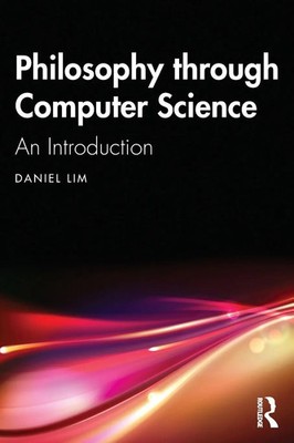 Philosophy through Computer Science | An Introduction | Daniel Lim | Taschenbuch