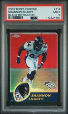 2003 Topps Chrome Black Refractor #/599 Shannon Sharpe #114 PSA 9 MINT HOF