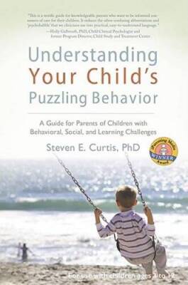 Understanding Your Child's Puzzling Behavior: A Guide for Parents of Chil - GOOD