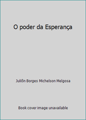 O poder da Esperança by Julißn Borges Michelson Melgosa