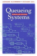 Queueing Systems: Problems and Solutions by Kleinrock, Leonard; Gail, Richard