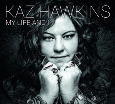 KAZ HAWKINS - MY LIFE AND I   CD NEU