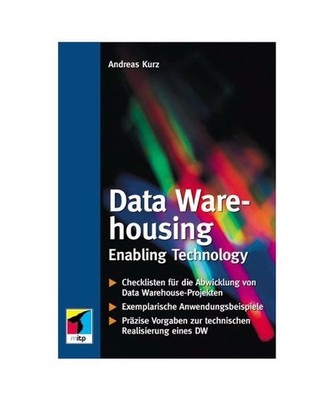 Data Warehouse Enabling Technology.: Von der Modellierung bis zur Präsentation 