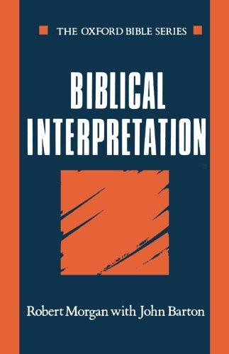 Biblical Interpretation (Oxford Bible Series) - Morgan, Robert
