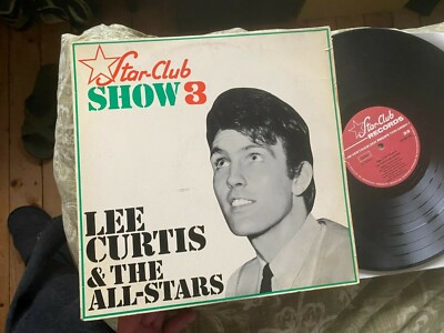 LEE CURTIS & THE ALL-STARS - STAR CLUB SHOW 3 1st ORIG 1965 LP RAREST EX/EX+