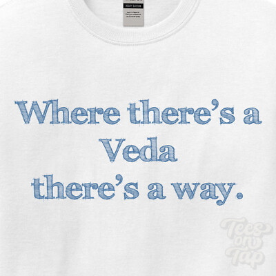 WHERE... VEDA THERE'S A WAY - WHITE T-SHIRT mens/womens name gift idea