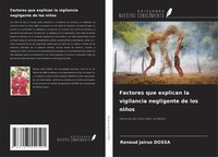 Factores Que Explican La Vigilancia Negligente De Los NiñOs Renaud JaïRus Dossa