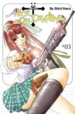 Alice on Deadlines, Vol. 3 by Ihara, Shirou Paperback / softback Book The Fast