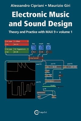 Electronic Music and Sound Design - Theory and Practice with Max 9 - Volume 1 (F