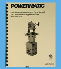Powermatic 14" Band Saw Model PWBS-14CS Operating and Parts Manual *1273