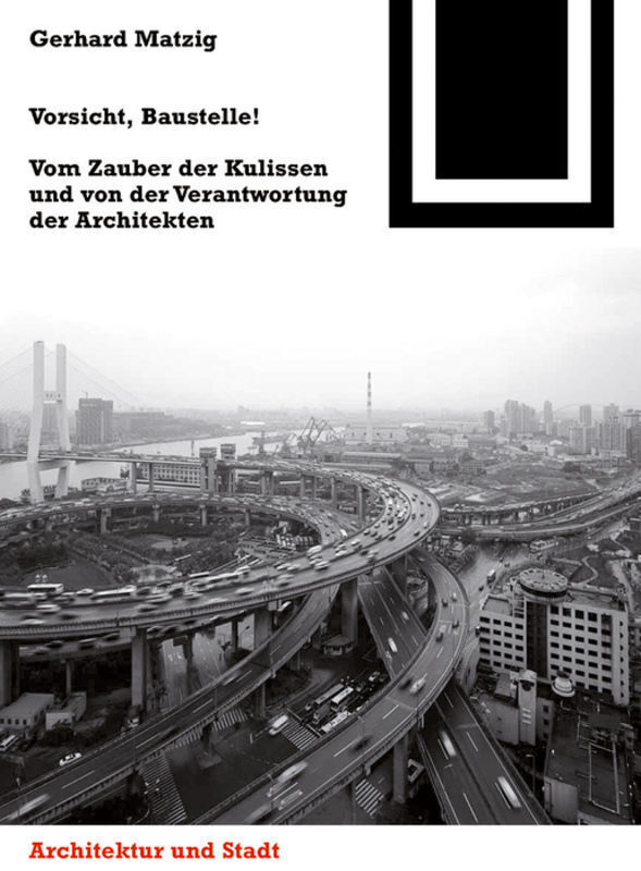 Thumbnail - Gerhard Matzig | Vorsicht Baustelle | Buch | Deutsch (2011) | 168 S.