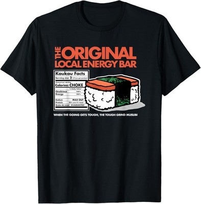 The Original Local Energy Bar When The Going Gets Tough T-Shirt