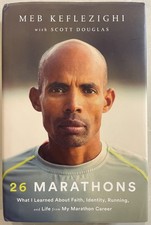 26 MARATHONS:  What I Learned About Faith, Running. **SIGNED by MEB KEFLEZIGHI**