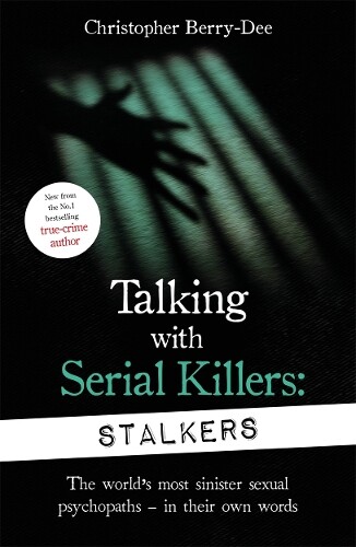 Thumbnail - Christopher Berry-dee Talking With Serial Killers: Stalkers