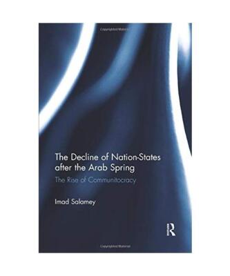 The Decline of Nation-States after the Arab Spring: The Rise of Communitocracy, 