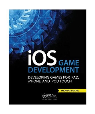 IOS Game Development: Developing Games for Ipad, Iphone, and iPod Touch, Thomas 