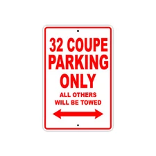 32 COUPE Parking Only Towed Bike Art Decor Novelty Notice Aluminum Metal Sign
