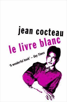 Le Livre Blanc, Cocteau, Jean,