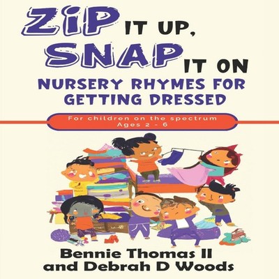 ''Zip it Up Snap it On'' Nursery Rhymes for Getting Dressed Debrah