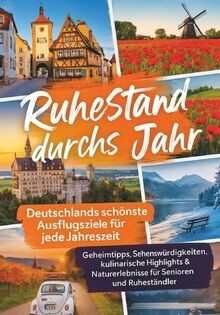 Ruhestand durchs Jahr - Deutschlands schönste Ausflugszi... | Buch | Zustand gut