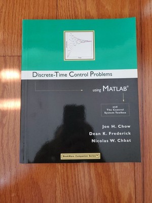 Discrete-Time Control Problems Using MATLAB  by Dean K. Frederick, Nicolas W....