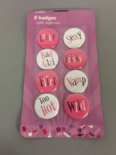 Pack 8 Girl's Night Out Fun/Cheeky Badges Hen Party Sexy/Flirt/Frisky/Hot/Wild..