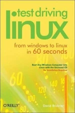 Test Driving Linux: From Window to Linux in 60 Seconds [With CDROM]