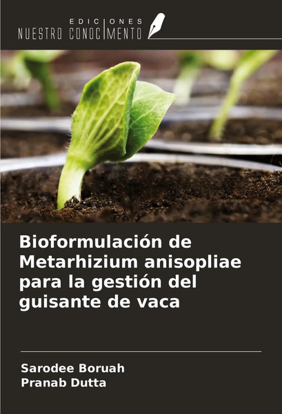 Sarodee Boruah (U. A.) | BioformulacióN De Metarhizium Anisopliae Para La...-image