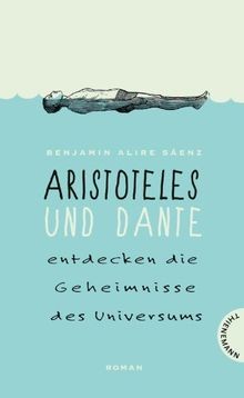 Aristoteles und Dante entdecken die Geheimnisse des Univ... | Buch | Zustand gut