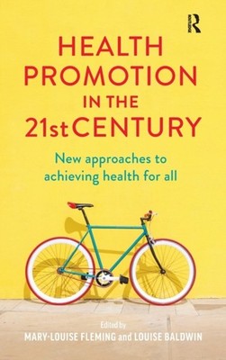 Fleming - Health Promotion in the 21st Century  New approaches to achi - X555z