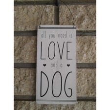 All You Need Is Love and a Dog Cat Pet Owner Sign Reversible Door Wall Hanger
