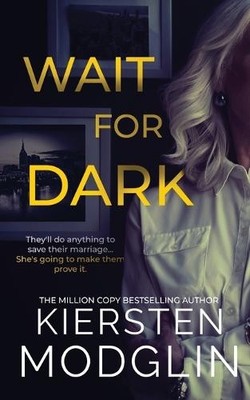 Kiersten Modglin Wait for Dark (Taschenbuch) (US IMPORT)