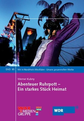 Abenteuer Ruhrpott: Ein starkes Stück Heimat Kubny, Werner: