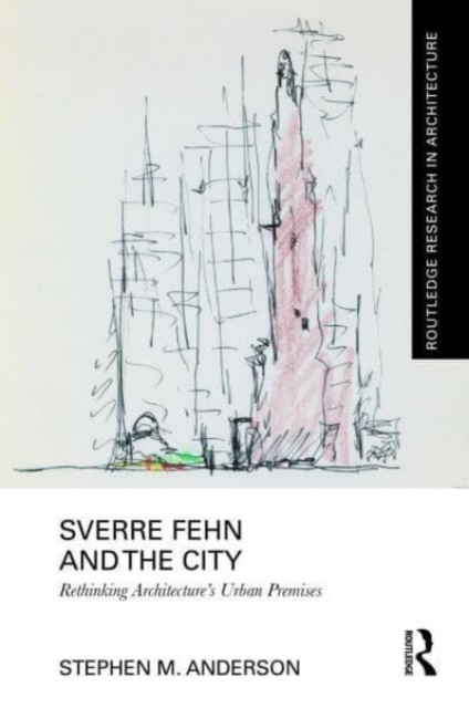 Sverre Fehn & The City Rethinking Archit