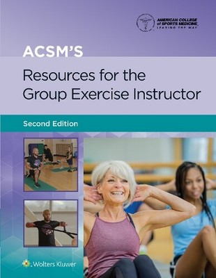 ACSM's Resources for the Group Exercise Instructor (Paperback)