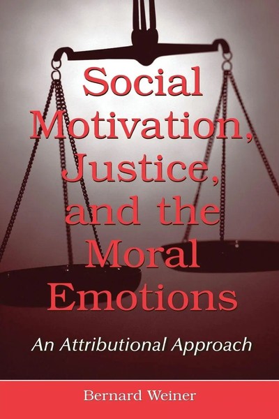 Social Motivation, Justice, And The Moral Emotions An Attributional Approach-image