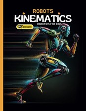 Robots Kinematics: Books About Robotics Engineering for Kids Explain the Mec...
