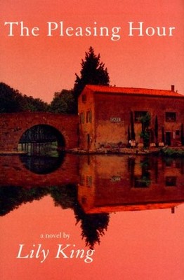 The Pleasing Hour by King, Lily