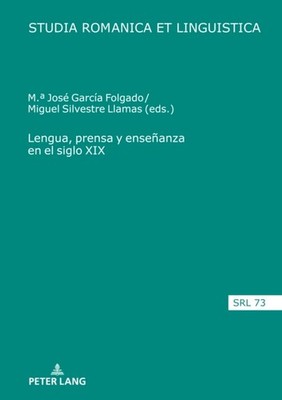 Garca Folgado - Lengua prensa y enseanza en el siglo XIX - hardback - E555z